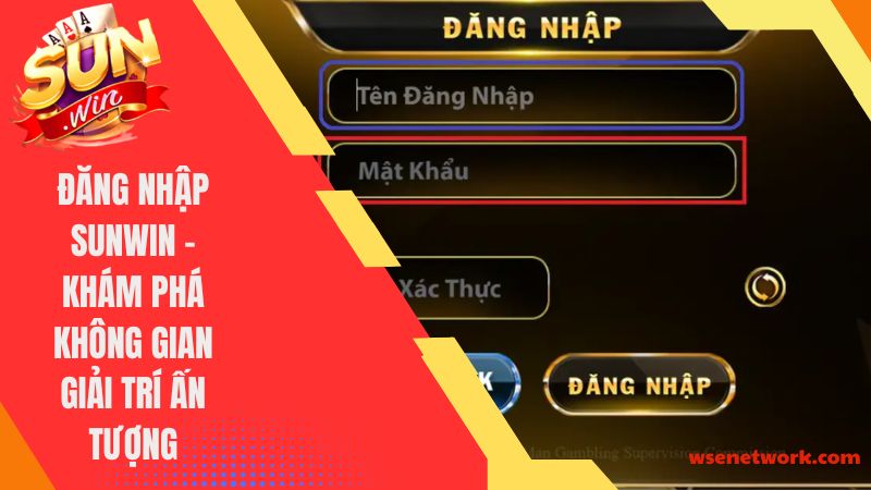 dang nhap sunwin 1 Vì sao nhiều người lựa chọn đăng nhập Sunwin để trải nghiệm?
